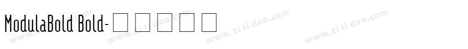 ModulaBold Bold字体转换